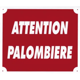 Panneau ''Attention Palombière'' 30 x 25 cm Akilux Rouge