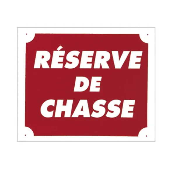 Panneau ''Réserve de chasse'' 30 x 25 cm Akilux