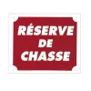 Panneau ''Réserve de chasse'' 30 x 25 cm Akilux