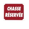 Panneau akilux ''Chasse Réservée'' 30 x 25 cm Akilux
