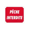 Panneau ''Pêche interdite'' 30 x 25 cm Akilux