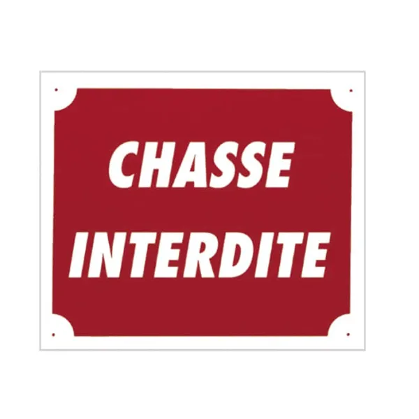 Panneau ''Chasse interdite'' 30 x 25 cm Akilux