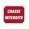 Panneau ''Chasse interdite'' 30 x 25 cm Akilux