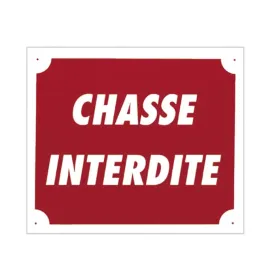 Panneau ''Chasse interdite'' 30 x 25 cm Aluminium