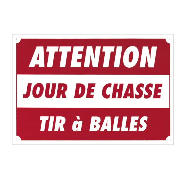 Panneau ''Attention - Jour de chasse...'' 60 x 40 cm Akilux