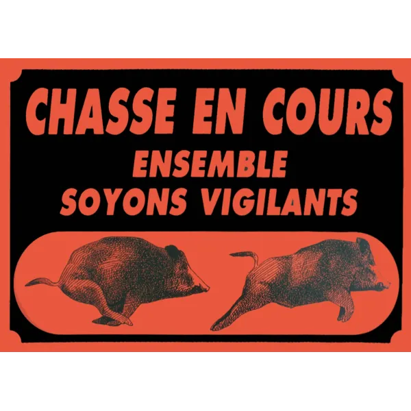 Panneau ''Attention chasse en cours'' 60 x 40 cm Akilux
