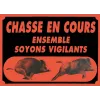 Panneau ''Attention chasse en cours'' 60 x 40 cm Akilux