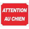 Panneau ''Attention au chien'' 30 x 25 cm Aluminium