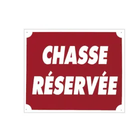 Panneau ''Chasse Réservée'' 30 x 25 cm Aluminium