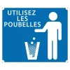 Panneau ''Utilisez les poubelles'' 30 x 25 cm Akilux