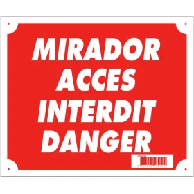 Panneau ''Mirador accès interdit danger'' 30 x 25 cm akylux Akilux