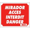 Panneau ''Mirador accès interdit danger'' 30 x 25 cm akylux Akilux